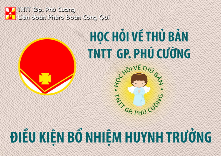 CHƯƠNG VI:  ĐIỀU KIỆN BỔ NHIỆM HUYNH TRƯỞNG