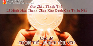 GIỜ CHẦU THÁNH THỂ LỄ MÌNH MÁU THÁNH CHÚA KITÔ