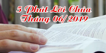 5 PHÚT LỜI CHÚA THÁNG 06.2019