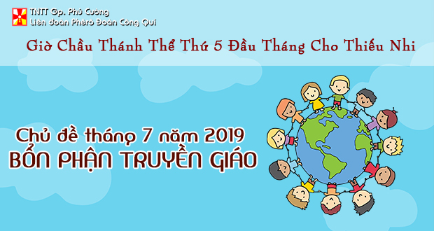 GIỜ CHẦU THÁNH THỂ THÁNG 7 NĂM 2019