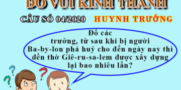ĐỐ VUI KINH THÁNH – CÂU SỐ 04/2020 HUYNH TRƯỞNG