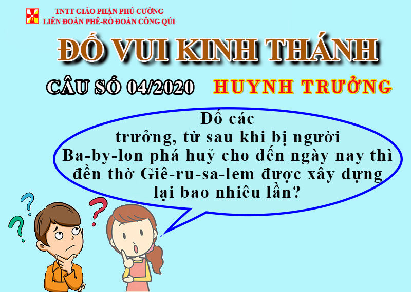 ĐỐ VUI KINH THÁNH – CÂU SỐ 04/2020 HUYNH TRƯỞNG