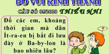 ĐỐ VUI KINH THÁNH – CÂU SỐ 05/2020 THIẾU NHI