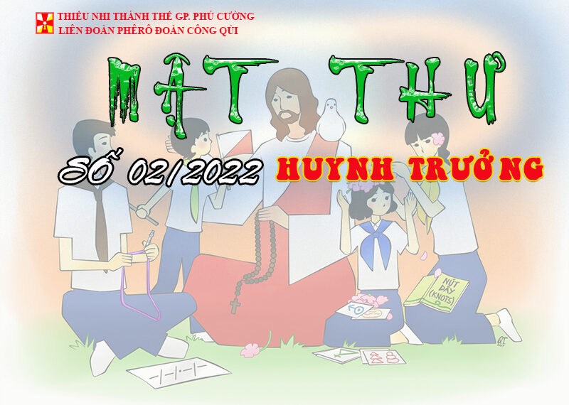 MẬT THƯ SỐ 02/2022 – DÀNH CHO HUYNH TRƯỞNG