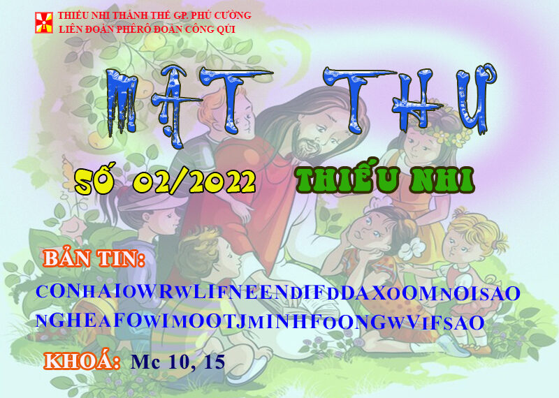 MẬT THƯ SỐ 02/2022 – DÀNH CHO THIẾU NHI