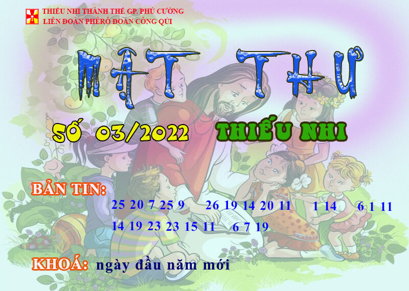 MẬT THƯ SỐ 03/2022 – DÀNH CHO THIẾU NHI