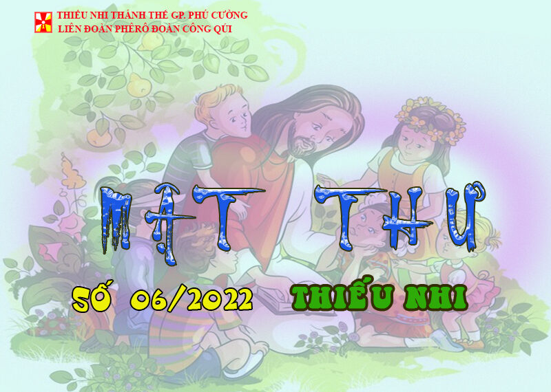 MẬT THƯ SỐ 06/2022 – DÀNH CHO THIẾU NHI