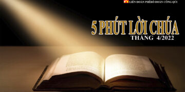 5 PHÚT LỜI CHÚA THÁNG 4/2022
