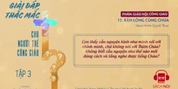 CẦU NGUYỆN NHƯ THẾ NÀO CHO ĐÚNG?