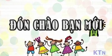 ĐÓN CHÀO BẠN MỚI