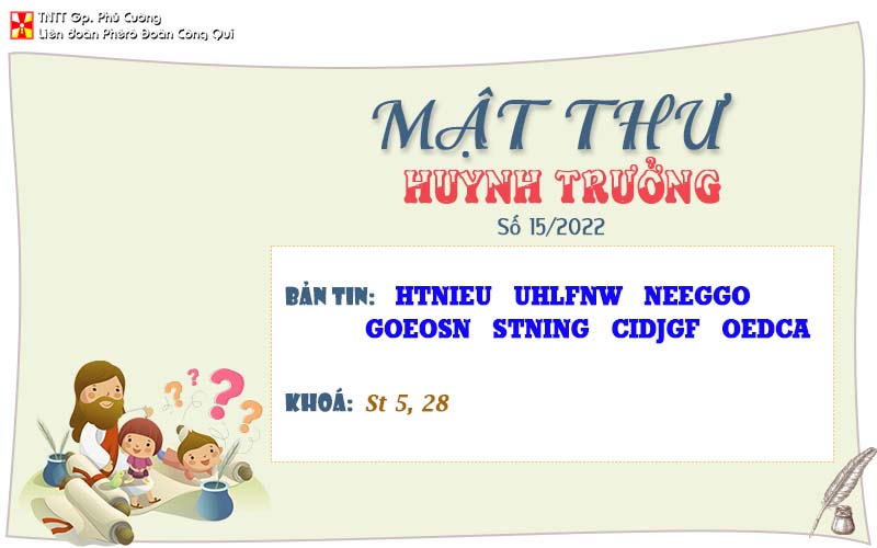 MẬT THƯ SỐ 15/2022 – DÀNH CHO HUYNH TRƯỞNG