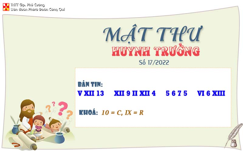 MẬT THƯ SỐ 17/2022 – DÀNH CHO HUYNH TRƯỞNG