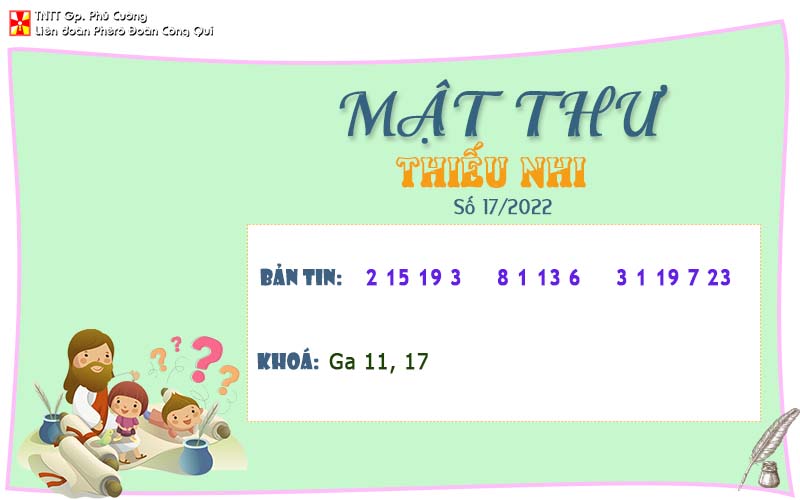 MẬT THƯ SỐ 17/2022 – DÀNH CHO THIẾU NHI