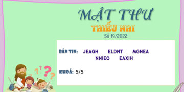 MẬT THƯ SỐ 19/2022 – DÀNH CHO THIẾU NHI