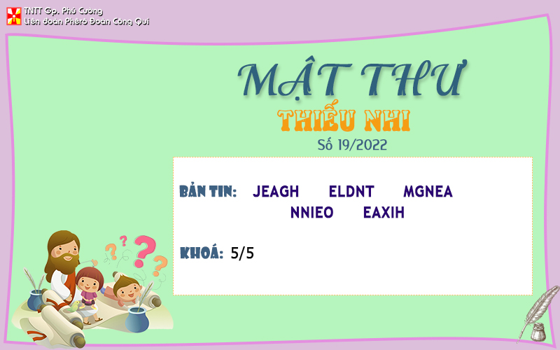 MẬT THƯ SỐ 19/2022 – DÀNH CHO THIẾU NHI
