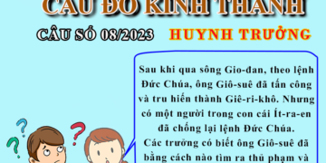 CÂU SỐ 08/2023 – DÀNH CHO HUYNH TRƯỞNG
