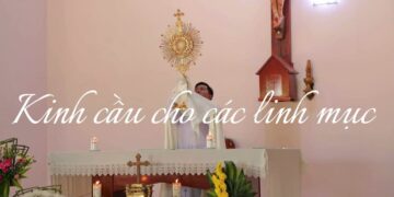 KINH CẦU CHO CÁC LINH MỤC