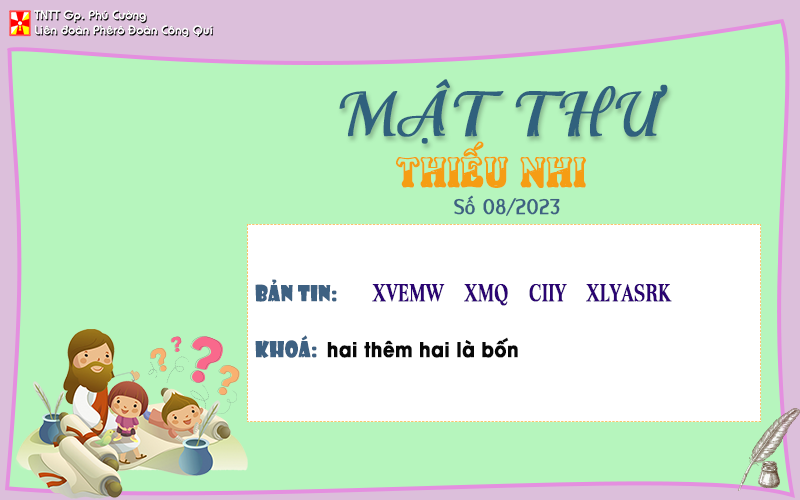 MẬT THƯ SỐ 08/2023 – DÀNH CHO THIẾU NHI