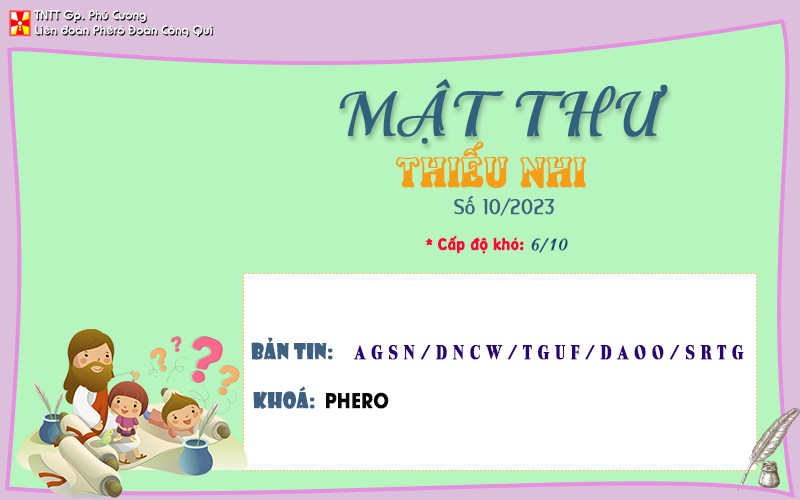 MẬT THƯ SỐ 10/2023 – DÀNH CHO THIẾU NHI