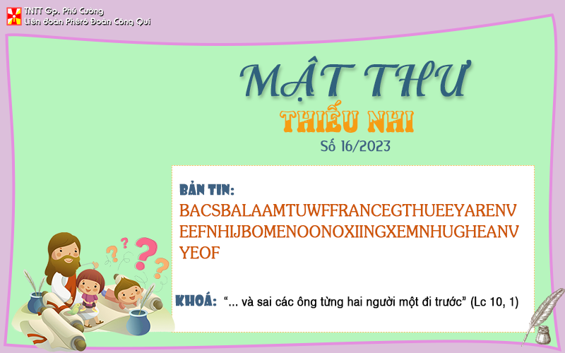 MẬT THƯ SỐ 16/2023 – DÀNH CHO THIẾU NHI