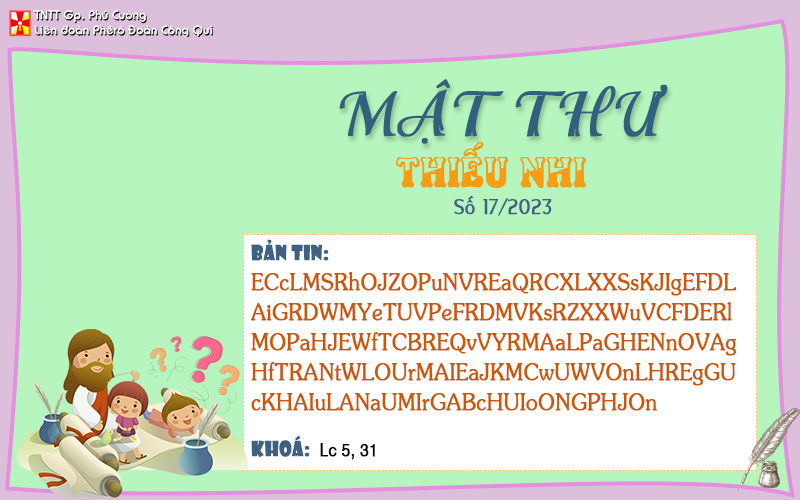 MẬT THƯ SỐ 17/2023 – DÀNH CHO THIẾU NHI