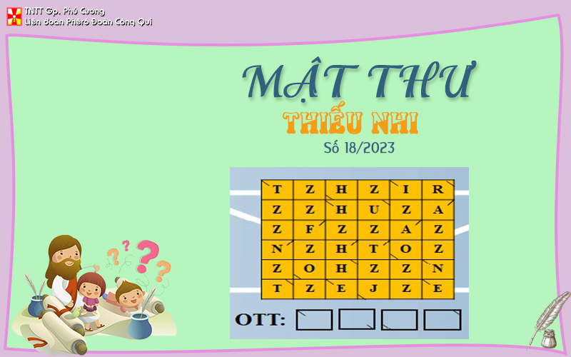 MẬT THƯ SỐ 18/2023 – DÀNH CHO THIẾU NHI