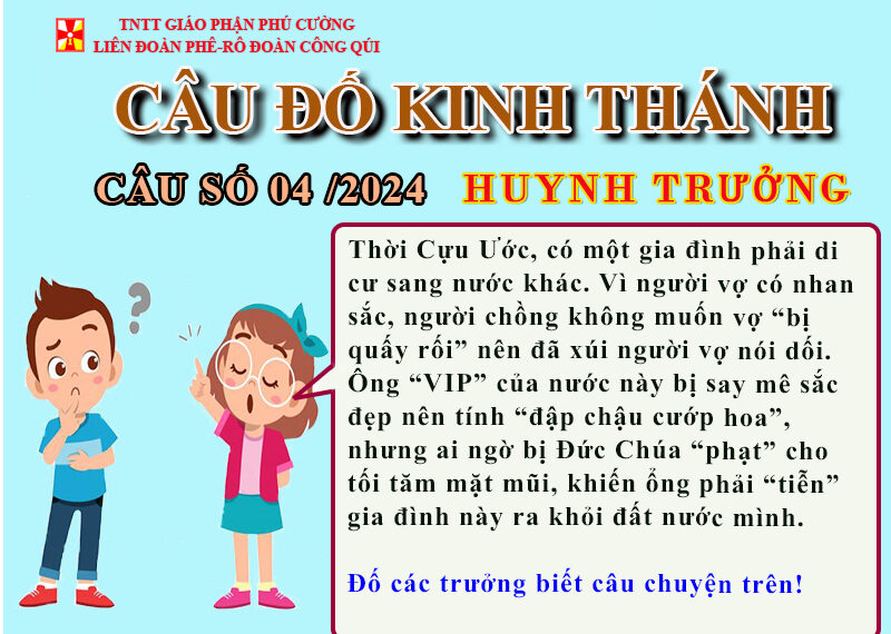 CÂU SỐ 04/2024 – DÀNH CHO HUYNH TRƯỞNG