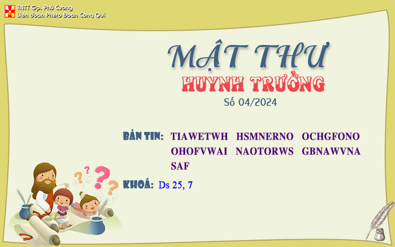 MẬT THƯ SỐ 04/2024 – DÀNH CHO HUYNH TRƯỞNG