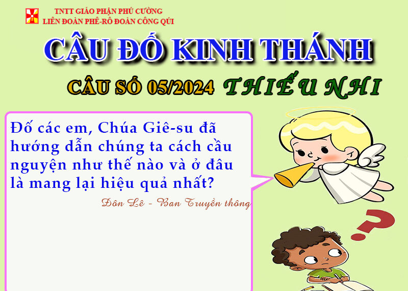 CÂU SỐ 05/2024 – DÀNH CHO THIẾU NHI