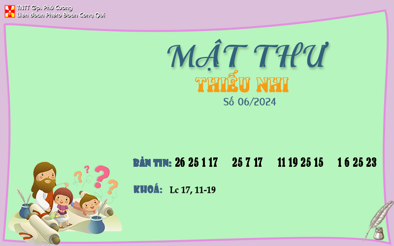 MẬT THƯ SỐ 06/2024 – DÀNH CHO THIẾU NHI