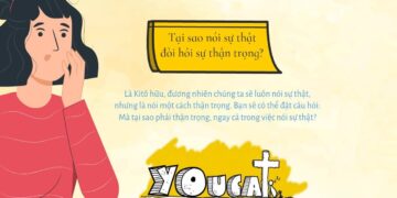 TẠI SAO NÓI SỰ THẬT ĐÒI HỎI SỰ THẬN TRỌNG?