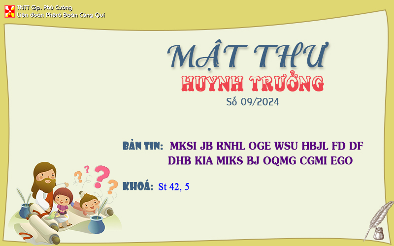 MẬT THƯ SỐ 09/2024 – DÀNH CHO HUYNH TRƯỞNG