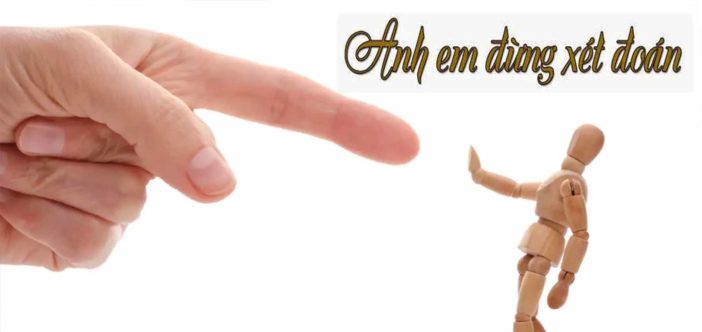 5 ĐIỀU CHÚNG TA CÓ THỂ LÀM KHI BỊ CÁM DỖ XÉT ĐOÁN NGƯỜI KHÁC