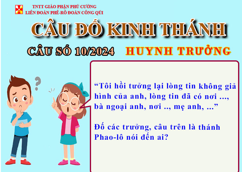 CÂU SỐ 10/2024 – DÀNH CHO HUYNH TRƯỞNG