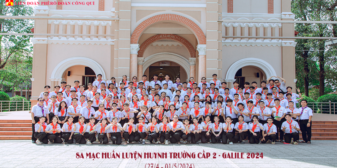 SA MẠC HUẤN LUYỆN HUYNH TRƯỞNG CẤP 2 – GALILE 2024