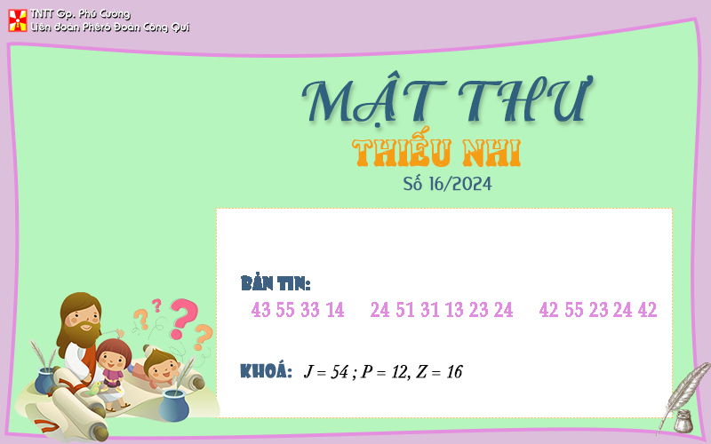 MẬT THƯ SỐ 16/2024 – DÀNH CHO THIẾU NHI