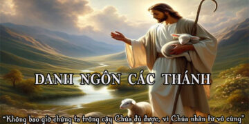 DANH NGÔN CÁC THÁNH