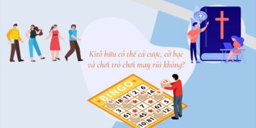 KI-TÔ HỮU CÓ THỂ CÁ CƯỢC, CỜ BẠC VÀ CHƠI TRÒ CHƠI MAY RỦI KHÔNG?