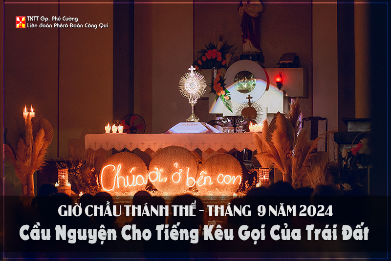 GIỜ CHẦU THÁNH THỂ THÁNG 9/2024