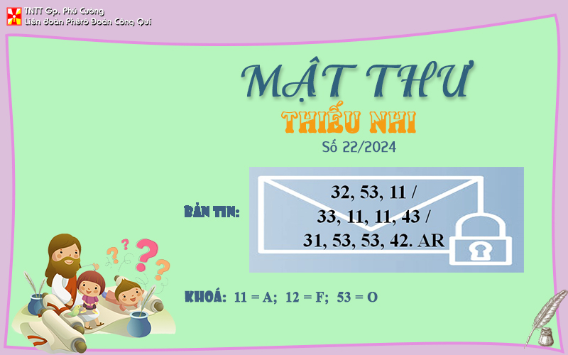 MẬT THƯ SỐ 22/2024 – DÀNH CHO THIẾU NHI