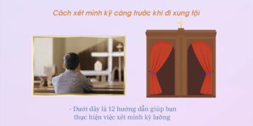 CÁCH XÉT MÌNH KỸ CÀNG TRƯỚC KHI ĐI XƯNG TỘI