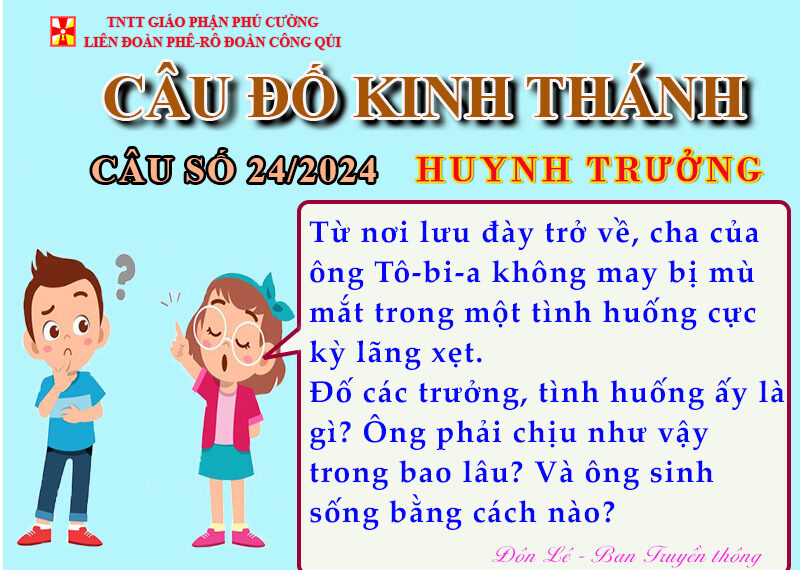 CÂU SỐ 24/2024 – DÀNH CHO HUYNH TRƯỞNG