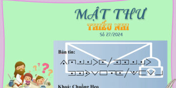 MẬT THƯ SỐ 27/2024 – DÀNH CHO THIẾU NHI