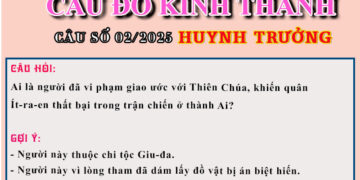 CÂU SỐ 02/2025 – DÀNH CHO HUYNH TRƯỞNG
