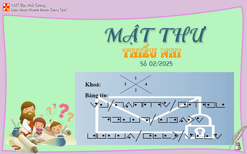 MẬT THƯ SỐ 02/2025 – DÀNH CHO THIẾU NHI