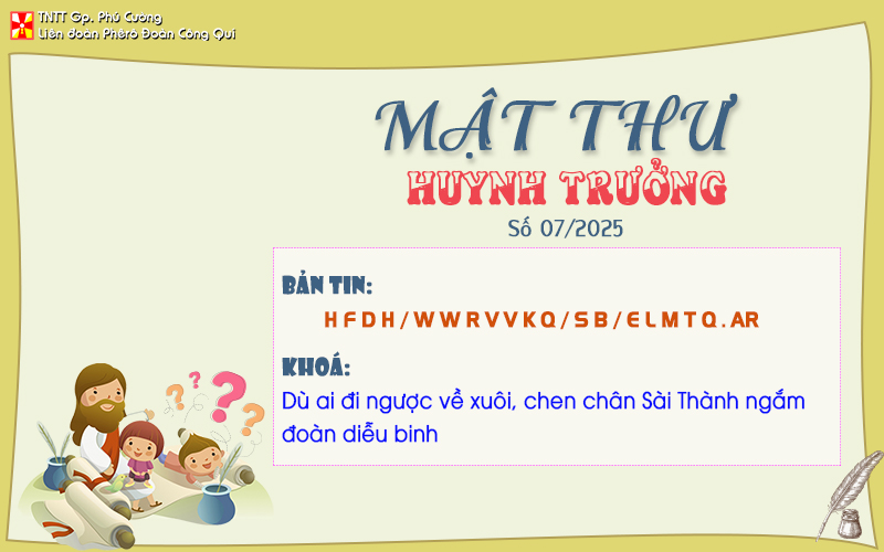 MẬT THƯ SỐ 07/2025 – DÀNH CHO HUYNH TRƯỞNG
