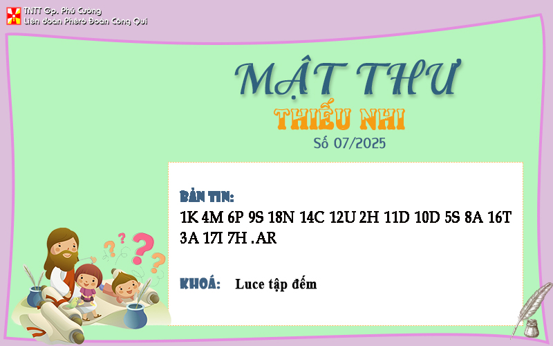 MẬT THƯ SỐ 07/2025 – DÀNH CHO THIẾU NHI