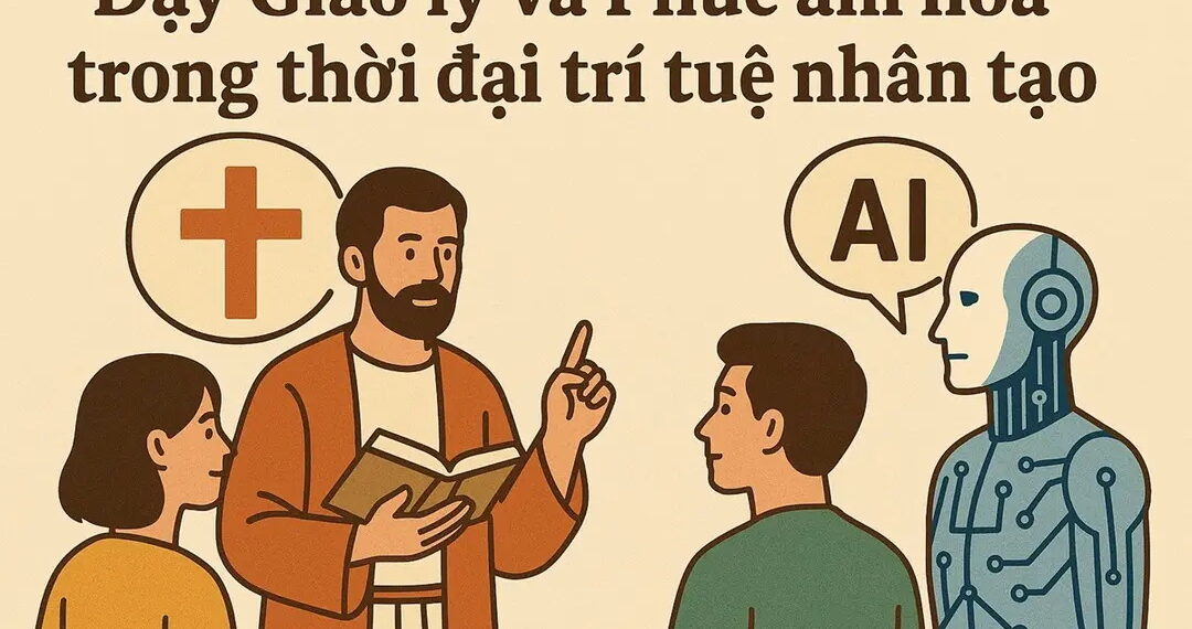 DẠY GIÁO LÝ VÀ PHÚC ÂM HOÁ TRONG THỜI ĐẠI TRÍ TUỆ NHÂN TẠO (AI)