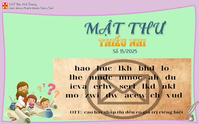 MẬT THƯ SỐ 15/2025 – DÀNH CHO THIẾU NHI