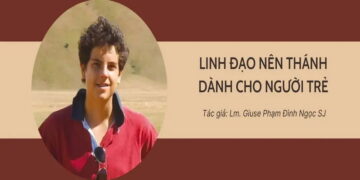 LINH ĐẠO NÊN THÁNH DÀNH CHO NGƯỜI TRẺ